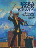 Multicultural Children's Book: Ezra Jack Keats Artist and Picture-Book Maker