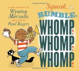 Multicultural Children's Books about Jazz: Squeak, Rumble, Whomp! Whomp! Whomp!