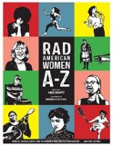 Diverse Children's Anthologies about trailblazing women: Rad American Women A-Z
