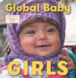 Multicultural Books About Children Around The World: Global Baby Girls