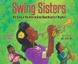 Multicultural Children's Books About Fabulous Female Artists: Swing Sisters