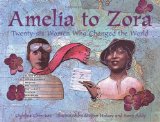 Diverse Children's Anthologies about trailblazing women: Amelia to Zora
