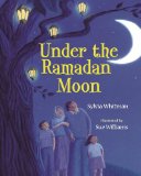 Children's Books about Ramadan & Eid: Under the Ramadan Moon