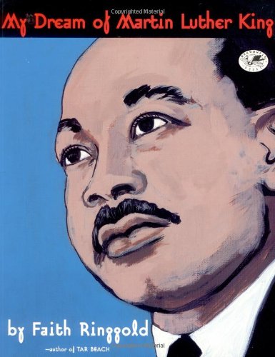 Author Spotlight: Faith Ringgold: My Dream of Martin Luther King