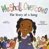 Multicultural Children's Books based on famous songs: We Shall Overcome