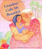 Multicultural Children's Books about grandparents: Grandma Calls Me Beautiful