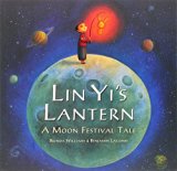 Children's Books about the Chinese Mid-Autumn Moon Festival: Lin-Yi's Lantern