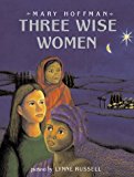Multicultural Children's Books about the Nativity Story: Three Wise Women