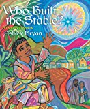 Multicultural Children's Books about the Nativity Story: Who Built The Stable?
