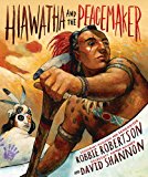 Native American Children's Books: Hiawatha and the Peacemaker