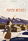 Best Multicultural Middle Grade Novels of 2016: Paper Wishes