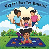 Multicultural Children's Books featuring LGBTQIA Characters: Why Do I Have Two Mommies?