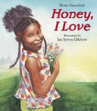 Children's Books Celebrating Black Girls: Honey, I Love