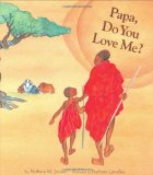 African Multicultural Children's Books - Preschool: Papa, Do You Love Me?