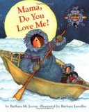 Multicultural Children's Books - Preschool: Mama, Do You Love Me?