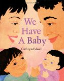 Multicultural Picture Books about new siblings: We Have A Baby