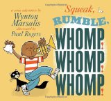 Children's Books About Legendary Black Musicians: Squeak, Rumble, Whomp! Whomp! Whomp!