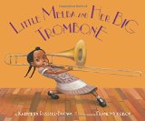 Multicultural Picture Books about Inspiring Women & Girls: Little Melba and her Big Trombone