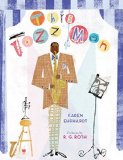 Children's Books About Legendary Black Musicians: This Jazz Man