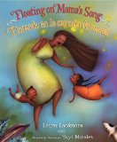 Hispanic Multicultural Children's Books - Elementary School: Floating On Mama's Song