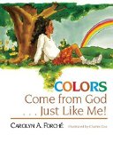 African Multicultural Children's Books - Elementary School: Colors Come From God