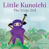 Asian Multicultural Children's Books - Preschool: Little Kunoichi