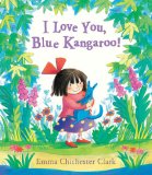 Asian Multicultural Children's Books - Preschool: I Love You, Blue Kangaroo!