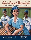Multicultural Picture Books about Inspiring Women & Girls: She Loved Baseball