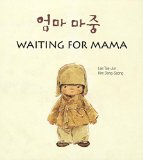 Multicultural Children's Books about Mothers: Waiting For Mama