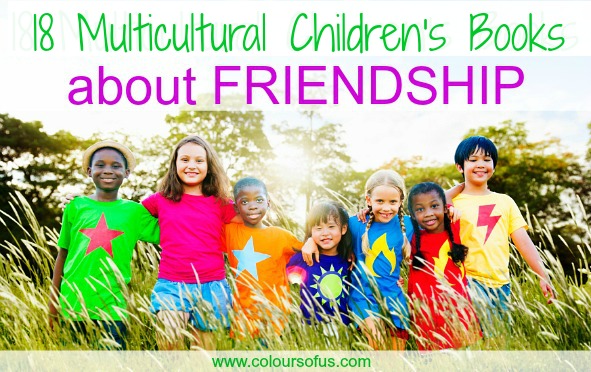 18 Multicultural Children’s Books about Friendship