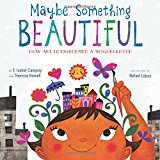 Multicultural Children's Books about the Power of Community: Maybe Something Beautiful