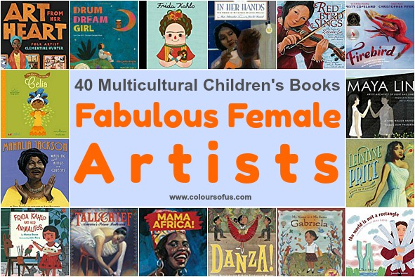 40 Multicultural Children’s Books About Fabulous Female Artists