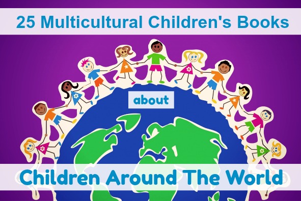 25 Multicultural Books About Children Around The World