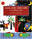 Children's Books set in the Caribbean: Mama God, Papa God