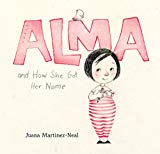 Best Multicultural Picture Books of 2018: Alma