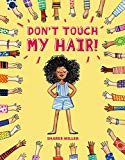 Multicultural Children's Books about Hair & Skin: Don't Touch My Hair!