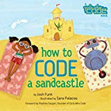 Best Multicultural Picture Books of 2018: How To Code A Sandcastle