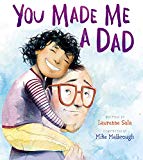 Multicultural Children's Books about Fathers: You Made Me A Dad