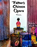 Multicultural Children's Books about Fathers: Father's Chinese Opera