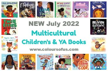 NEW Multicultural Children’s & YA Books July 2022