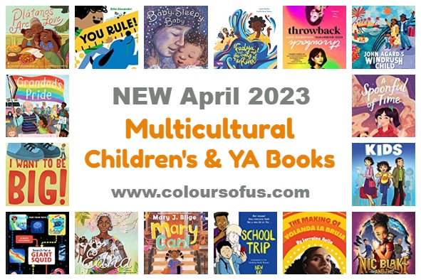 NEW Multicultural Children’s & YA Books April 2023
